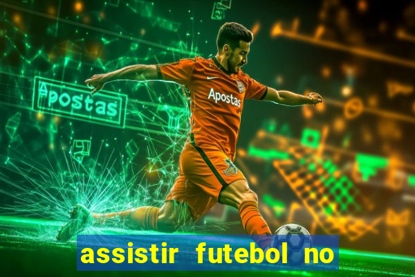 assistir futebol no premiere gratis